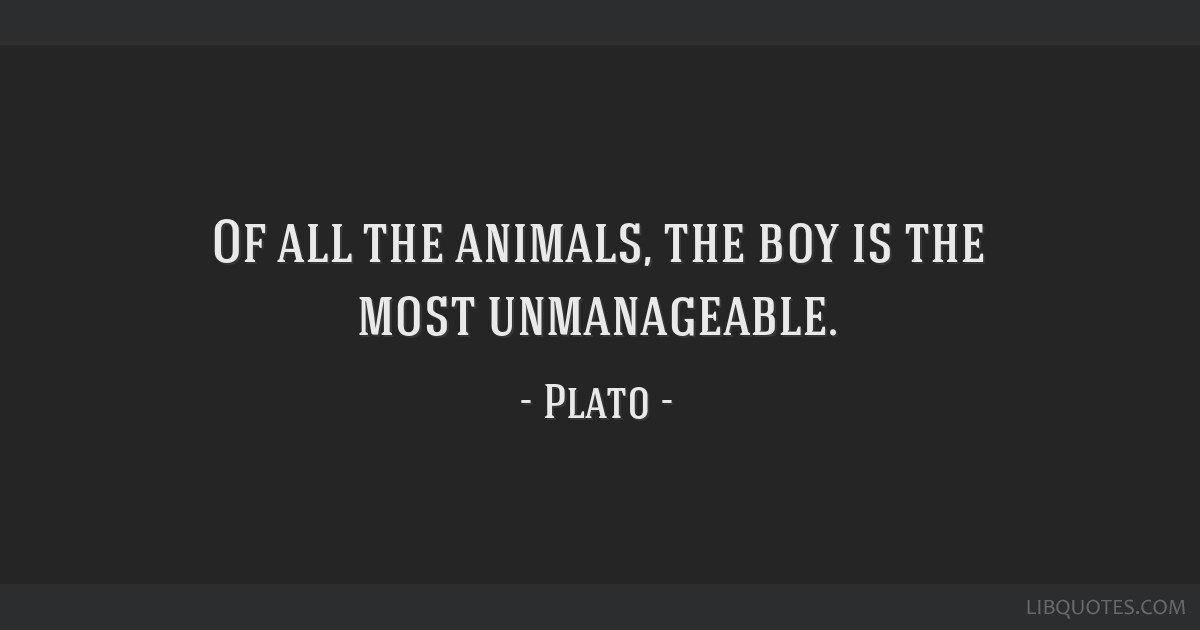 The Boy is the Most Unmanageable
